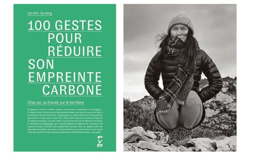 livre guide a lire : 100 gestes pour réduire son empreinte carbone, Chez soi, au travail, sur le territoire. De Lan Anh Vu Hong 