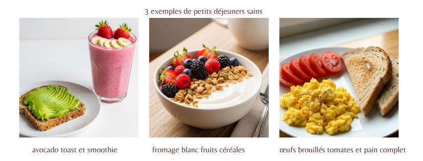 3 exemples de petits dejeuners sains